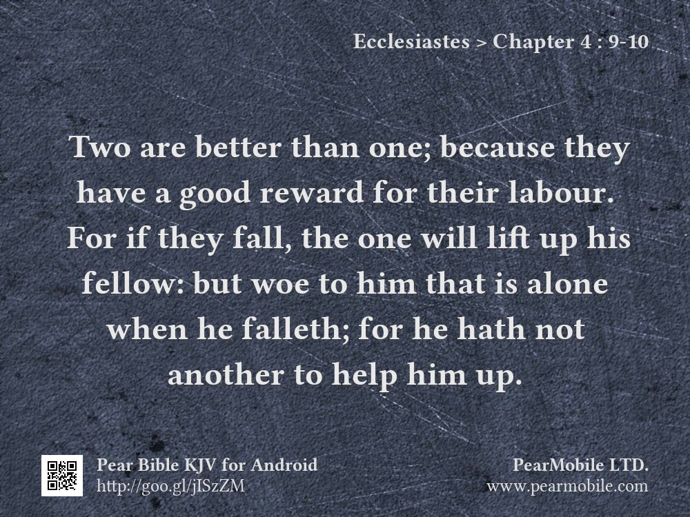Ecclesiastes, Chapter 4:9-10